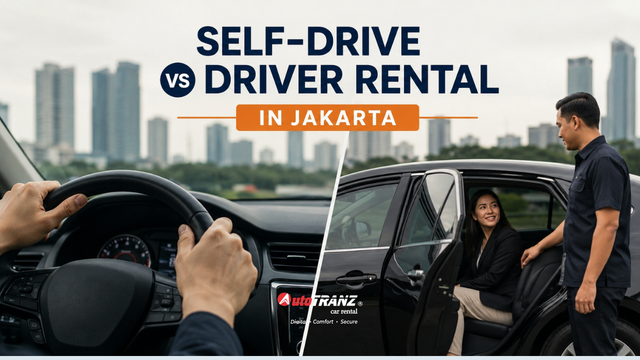 Car rental Jakarta comparison for self-drive vs rental mobil dengan sopir